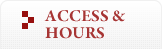 ACCESS &HOURS